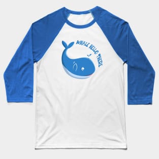 Whale Hello There Baseball T-Shirt